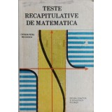 TESTE RECAPITULATIVE DE MATEMATICA-CATALIN PETRU NICOLESCU-89642