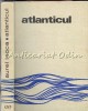 Atlanticul - Aurel Lecca, Editura Stiintifica 1969, Geografie, 388 Pagini, Coperta Cartonata