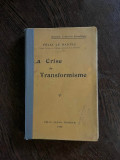 Felix Le Dantec La Crise du Transformisme (1909)