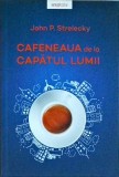 John Strelecky - Cafeneaua de la capatul lumii