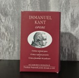 Immanuel Kant &ndash; Opere (Critica rațiunii pure; Critica rațiunii practice; Critica facultății de judecare)