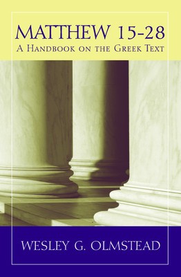 Matthew 15-28: A Handbook on the Greek Text foto