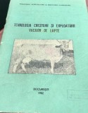 TEHNOLOGIA CRESTERII SI EXPLOATARII VACILOR DE LAPTE