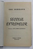 SECOLUL EXTREMELOR de ERIC HOBSBAWM * PREZINTA SUPRACOPERTA