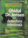 Dr. Bernard Jensen - Ghidul Dr. Jensen pentru detoxifiere intestinala T9