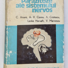 PARAZITOZE ALE SISTEMULUI NERVOS de C . ARSENI ...V . MARINESCU , 1981