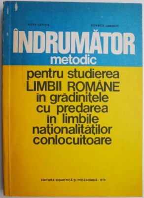 Indrumator metodic pentru studierea limbii romane in gradinitele cu predarea in limbile nationalitatilor conlocuitoare &amp;ndash; Kote Letitia foto