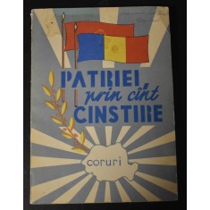 Patriei prin c&acirc;nt cinstire - Coruri - C&acirc;ntarea Rom&acirc;niei - Iași 1978