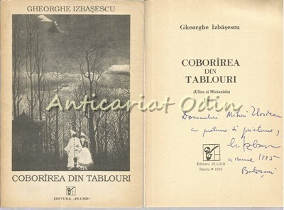 Coborarea Din Tablouri - Gheorghe Izbasescu - Dedicatie Si Autograf foto