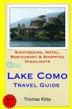 Lake Como Travel Guide: Sightseeing, Hotel, Restaurant &amp; Shopping Highlights