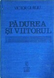 Victor Giurgiu - Padurea si viitorul