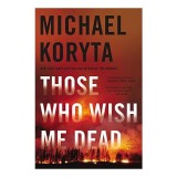 Cumpara ieftin Those Who Wish Me Dead