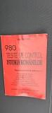 980 DE TESTE DE CONTROL ISTORIA ROMANILOR PENTRU ADMITEREA LA FACULTATE ,DREPT , POLITIE , TEOLOGIE , MARCELA NICA