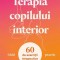 Terapia Copilului Interior - Ghid Practic, Robert Jackman - Editura Bookzone