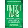 Fintech Wars - Tech Titans, Complex Crypto and the Future of Money - James Da Costa