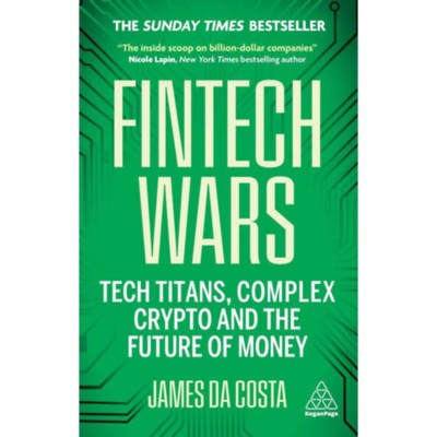 Fintech Wars - Tech Titans, Complex Crypto and the Future of Money - James Da Costa foto