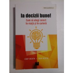 IA DECIZII BUNE ! - CHIP HEATH, DAN HEATH