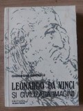 Leonardo Da Vinci si civilizatia imaginii- Gheorghe Ghitescu