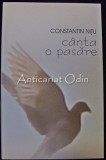 Canta O Pasare - Constantin Nitu, Roman, Editura Vremea, 2011, Bucuresti, 262 pagini