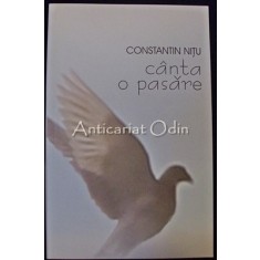 Canta O Pasare - Constantin Nitu