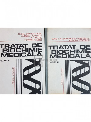 Elena Cristea-Popa - Tratat de biochimie medicala, 2 vol. (editia 1991) foto