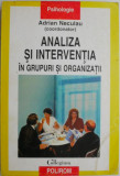 Analiza si interventia ingrupuri si organizatii &ndash; Adrian Neculau (coord.)