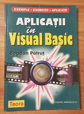 Aplicatii in Visual Basic de Bogdan Patrut foto