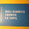 BOLI DIAREICE CRONICE LA COPIL-C. IACOB, G. PALICARI, M. STANESCU-217391