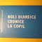 BOLI DIAREICE CRONICE LA COPIL-C. IACOB, G. PALICARI, M. STANESCU