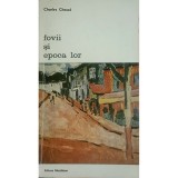 Charles Chasse - Fovii si epoca lor (Editia: 1978)