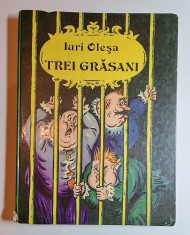 Trei grăsani &ndash; Iuri Olesa, Editura Ion Creangă 1985, carte basm ilustrată copii