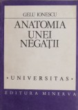 Anatomia unei negatii - Gelu Ionescu - Studii literare, Critica literara, Carte