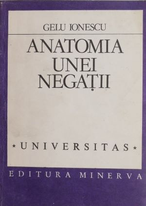Anatomia unei negatii - Gelu Ionescu