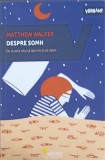 DESPRE SOMN-MATTHEW WALKER-364122