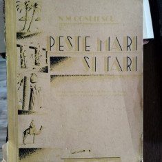 N. M. Condiescu - Peste Mari si Tari. Grecia-Egiptul-Indiile