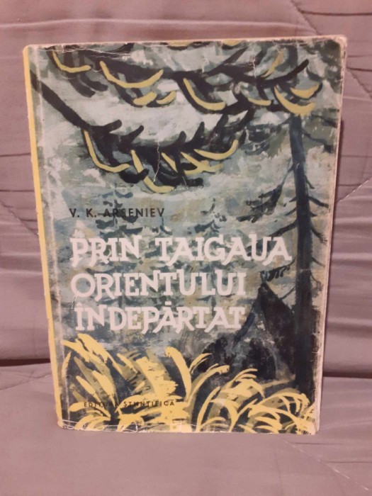 PRIN TAIGAUA ORIENTULUI INDEPARTAT-V.K.ARSENIEV
