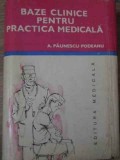 BAZELE CLINICE PENTRU PRACTICA MEDICALA VOL.1-SUB REDACTIA A. PAUNESCU-PODEANU-279413
