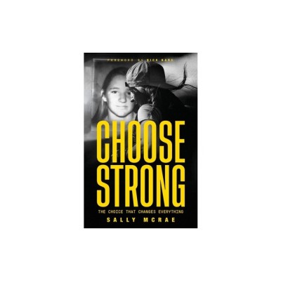 Choose Strong: The Choice That Changes Everything foto