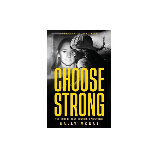 Choose Strong: The Choice That Changes Everything