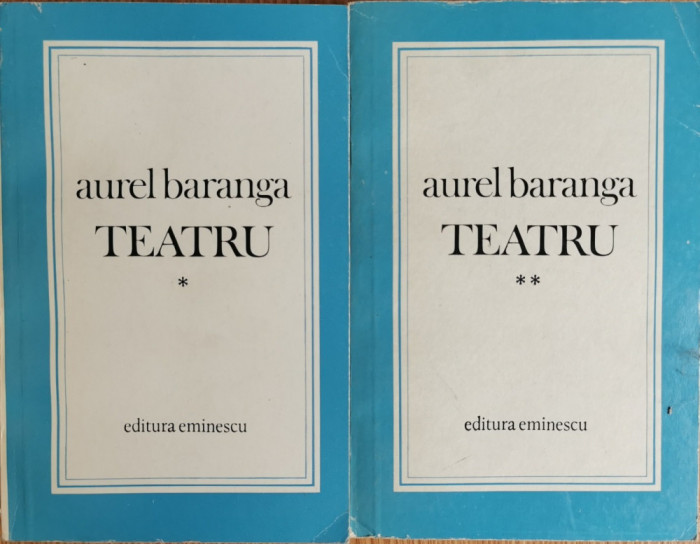 Teatru (vol.1, 2) - Aurel Baranga