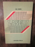 Laseri: Aplicații &icirc;n ingineria tehnologică - Gheorghe Savii