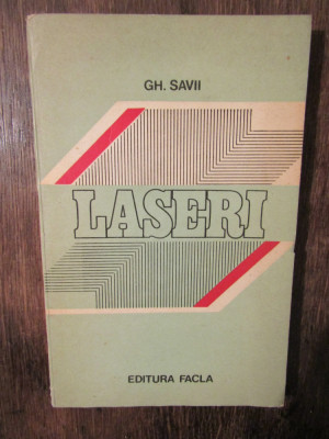 Laseri: Aplicații &amp;icirc;n ingineria tehnologică - Gheorghe Savii foto