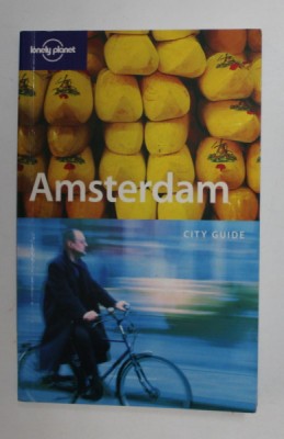 AMSTERDAM - CITY GUIDE , LONELY PLANET , by ANDREW BENDER , 2004 , PREZINTA SUBLINIERI SI INSEMNARI CU PIXUL * foto