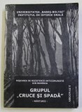 Miscarea de rezistenta anticomunista din Romania Grupul &#039;&#039;Cruce si spada&#039;&#039;