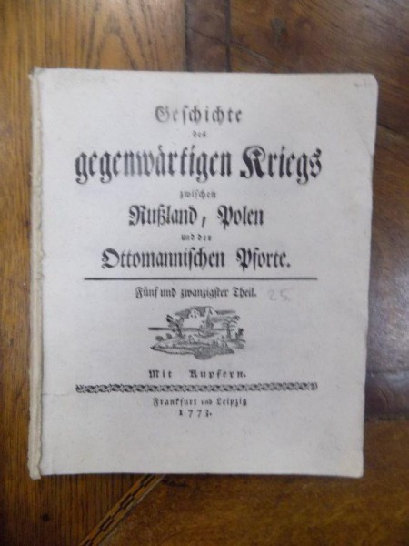 Istoria razboiului dintre Rusia, Polonia si Inalta Poarta, Cartea 25, Leipzig 1773