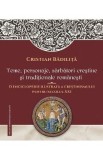 Teme, pesonaje, sarbatori crestine si traditionale romanesti - Cristian Badilita