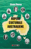 Repere culturale australiene Vol.2 - Elena Florea