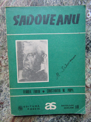 Sadoveanu (antologie comentata) de Florea Firan si Const.M.Popa foto