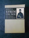 SFANTUL EFREM CEL NOU - VIATA, ACATISTELE, PARACLISUL, RUGACIUNI ...