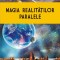 Florin Gheorghita - Magia realitatilor paralele